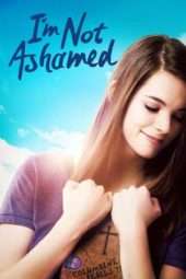 Nonton Film I’m Not Ashamed (2016) Sub Indo