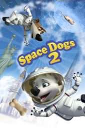 Nonton Film Space Dogs 2 (2014) Sub Indo