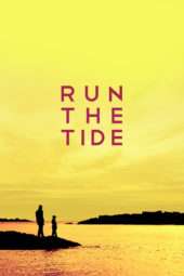 Nonton Film Run the Tide (2016) Sub Indo