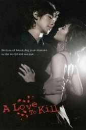 Nonton Film A Love To Kill (2005) Sub Indo