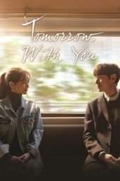 Nonton Film Tomorrow with You (2017) Sub Indo