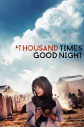 Nonton Film A Thousand Times Good Night (2013) Sub Indo