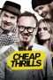 Nonton Film Cheap Thrills (2013) Sub Indo