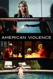 Nonton Film American Violence (2017) Sub Indo