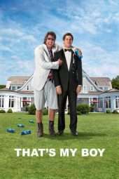 Nonton Film That’s My Boy (2012) Sub Indo