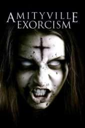 Nonton Film Amityville Exorcism (2017) Sub Indo