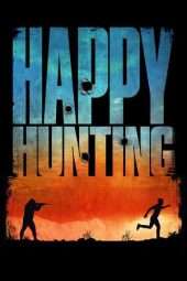 Nonton Film Happy Hunting (2017) Sub Indo