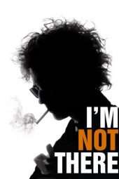 Nonton Film I’m Not There. (2007) Sub Indo