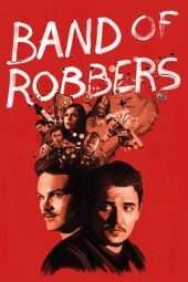 Nonton Film Band of Robbers (2016) Sub Indo