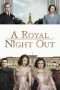 Nonton Film A Royal Night Out (2015) Sub Indo