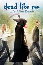 Nonton Film Dead Like Me: Life After Death (2009) Sub Indo