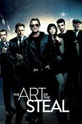 Nonton Film The Art of the Steal (2013) Sub Indo