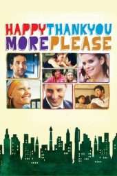 Nonton Film Happythankyoumoreplease (2010) Sub Indo