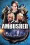 Nonton Film Ambushed (2013) Sub Indo