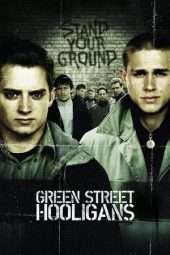 Nonton Film Green Street Hooligans (2005) Sub Indo