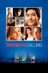 Nonton Film Shanghai Calling (2012) Sub Indo