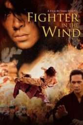 Nonton Film Fighter In The Wind (2004) Sub Indo