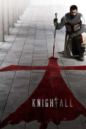 Nonton Knightfall Season 01 (2017) Sub Indo