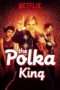 Nonton Film The Polka King (2017) Sub Indo