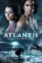 Nonton Film Atlantis: End of a World, Birth of a Legend (2011) Sub Indo