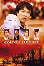 Nonton Film Golden Slumber (2010) nie Sub Indo