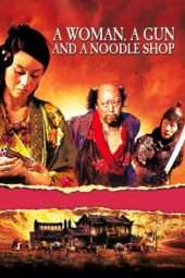 Nonton Film A Woman, a Gun and a Noodle Shop (2009) Sub Indo