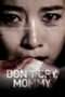 Nonton Film Don’t Cry, Mommy (2012) Sub Indo