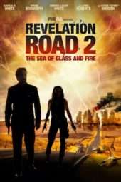 Nonton Film Revelation Road 2: The Sea of Glass and Fire (2013) Sub Indo