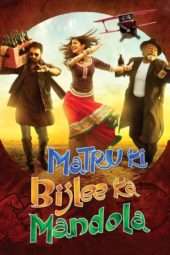 Nonton Film Matru Ki Bijlee Ka Mandola (2013) Sub Indo