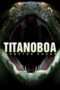 Nonton Film Titanoboa: Monster Snake (2012) Sub Indo