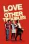 Nonton Film Love and Other Troubles (2012) Sub Indo