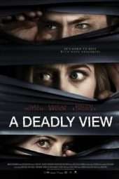 Nonton Film A Deadly View (2018) Sub Indo