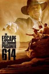 Nonton Film The Escape of Prisoner 614 (2018) Sub Indo