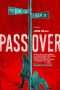 Nonton Film Pass Over (2018) Sub Indo