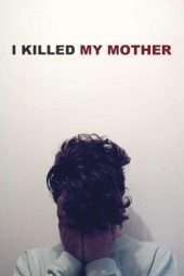 Nonton Film I Killed My Mother (2009) Sub Indo