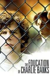 Nonton Film The Education of Charlie Banks (2007) Sub Indo