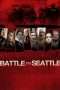 Nonton Film Battle in Seattle (2007) Sub Indo