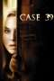 Nonton Film Case 39 (2009) Sub Indo