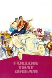 Nonton Film Follow That Dream (1962) Sub Indo