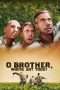 Nonton Film O Brother, Where Art Thou? (2000) Sub Indo