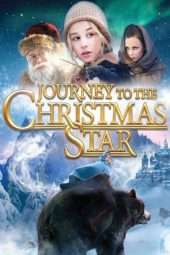 Nonton Film Journey to the Christmas Star (2012) Sub Indo