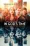 Nonton Film In God’s Time (2017) Sub Indo