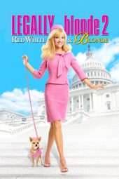 Nonton Film Legally Blonde 2: Red, White & Blonde (2003) Sub Indo