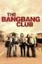 Nonton Film The Bang Bang Club (2010) Sub Indo