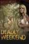 Nonton Film Deadly Weekend (2013) Sub Indo