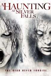 Nonton Film A Haunting at Silver Falls (2013) Sub Indo