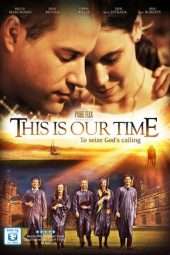 Nonton Film This Is Our Time (2013) Sub Indo