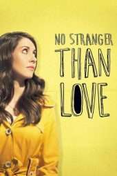 Nonton Film No Stranger Than Love (2016) Sub Indo