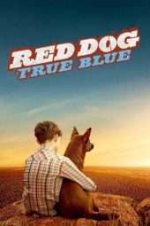 Nonton Film Red Dog: True Blue (2016) Sub Indo