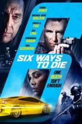 Nonton Film 6 Ways to Die (2015) Sub Indo